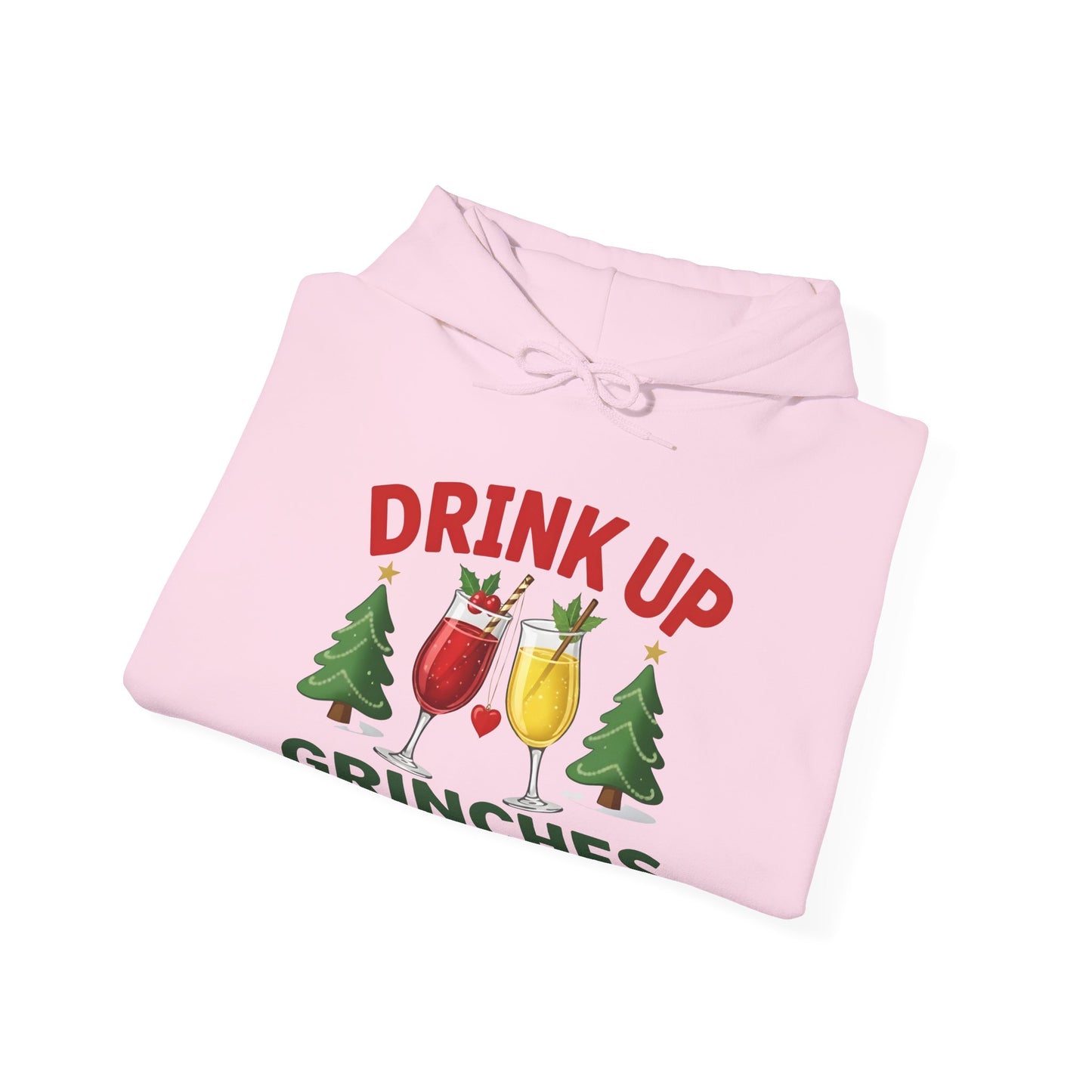 Drink Up Grinches Hoodie – Funny Christmas Holiday Sweatshirt ('It's the Season')