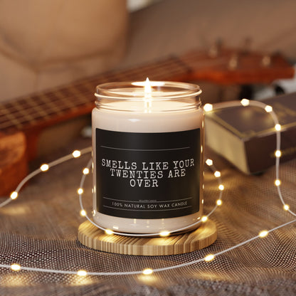 30th Birthday Gift, Smells Like Your Twenties Are Over | funny birthday gift,Funny Candle, Home Decor, Gifts, Relaxation, Best friend Gift