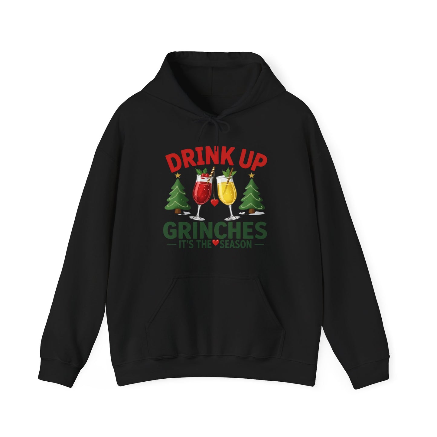 Drink Up Grinches Hoodie – Funny Christmas Holiday Sweatshirt ('It's the Season')