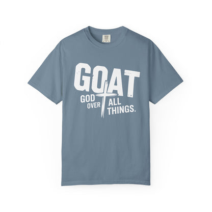 GOAT - "God Over All Things" Faith Graphic T-Shirt