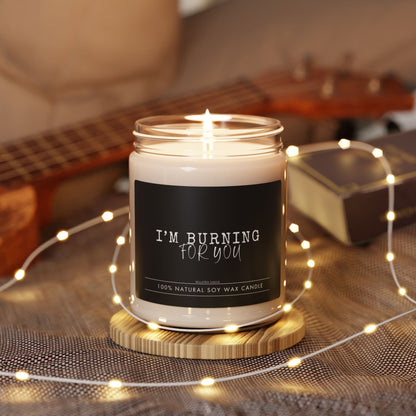 Romantic Scented Soy Candle - I'm Burning for You, Gift for Her, Home Decor, Relaxation, Anniversary, Love Candle, engagement candle