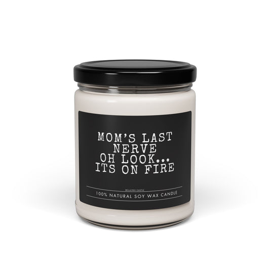 mom last nerve candle, mom gifts, Mom Gift from Daughter, funy gift for mom, mothers day gift, candles, funny candle, candle for mom