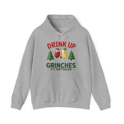 Drink Up Grinches Hoodie – Funny Christmas Holiday Sweatshirt ('It's the Season')