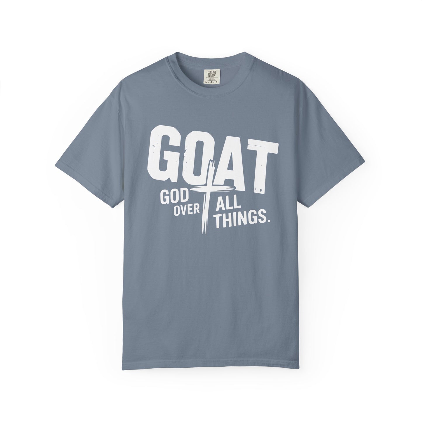 GOAT - "God Over All Things" Faith Graphic T-Shirt