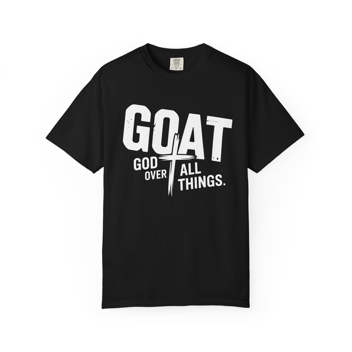 GOAT - "God Over All Things" Faith Graphic T-Shirt