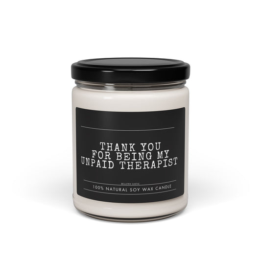 Thank you for being my unpaid therapist, Stress Relief, Thank You Gift for Friends, Natural Home Decor, Relaxation Candle, Self-Care