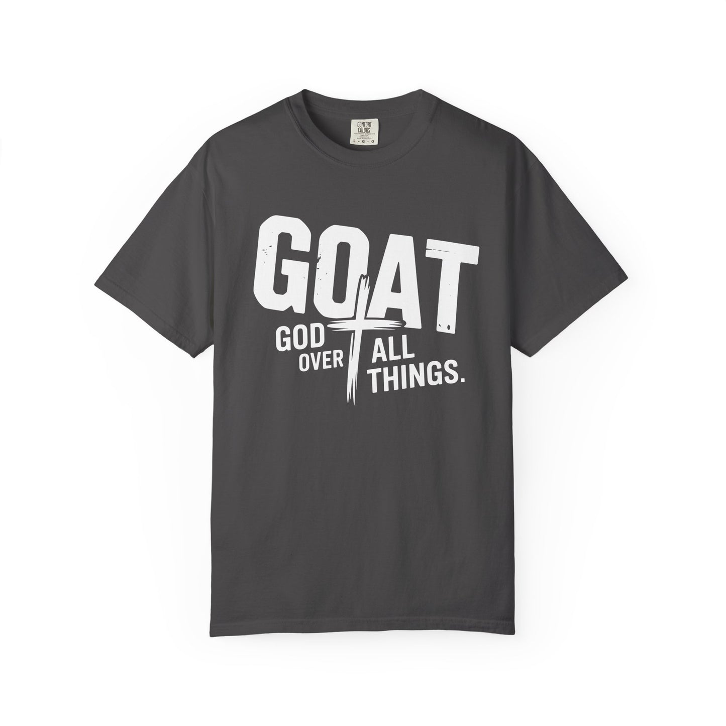 GOAT - "God Over All Things" Faith Graphic T-Shirt