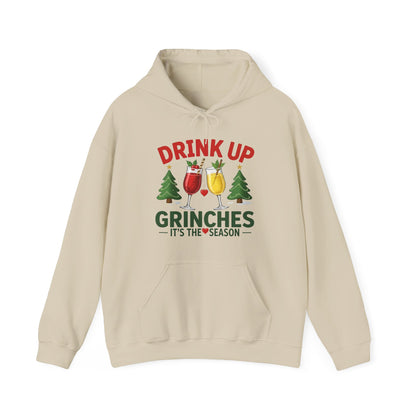 Drink Up Grinches Hoodie – Funny Christmas Holiday Sweatshirt ('It's the Season')