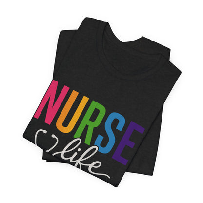 Nurse Life Shirts, Medical Shirts, Medical Tee, Healthcare Shirt, Gift for Nurse, Nursing Grad Shirts, Cute Nurse Shirts, Nurse Life Tee