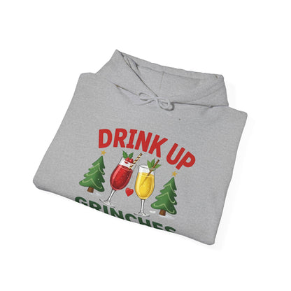 Drink Up Grinches Hoodie – Funny Christmas Holiday Sweatshirt ('It's the Season')