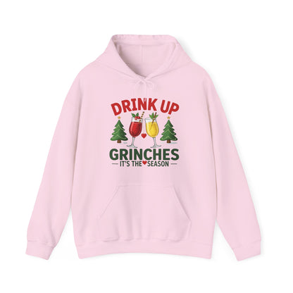 Drink Up Grinches Hoodie – Funny Christmas Holiday Sweatshirt ('It's the Season')