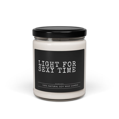 Light for Sexy Time Scented Soy Candle, Romantic Gift, Relaxation Candle, Cozy Home Decor, Self-Care Essentials, Date Night Must-Have