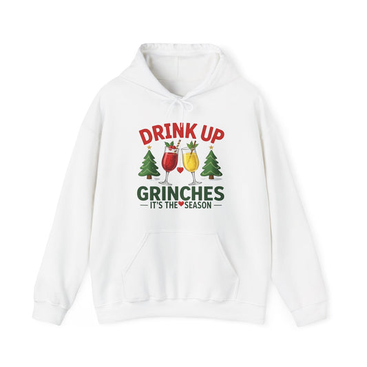 Drink Up Grinches Hoodie – Funny Christmas Holiday Sweatshirt ('It's the Season')