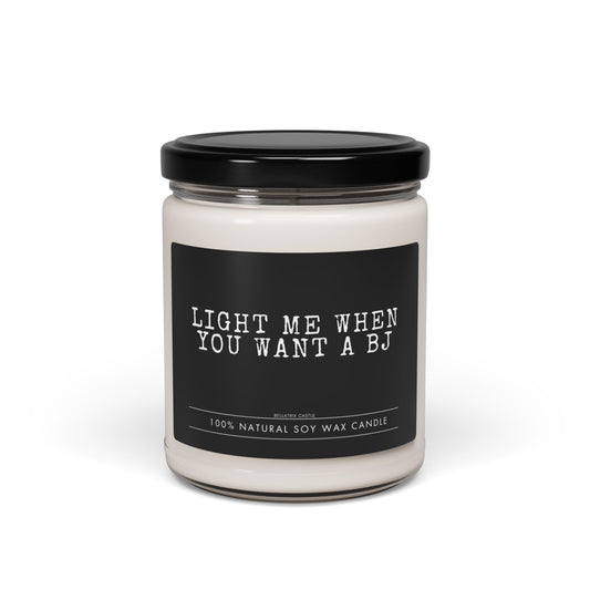 Humorous Soy Candle, Light Me When You Want a BJ, Funny Gift for Couples, Unique Home Décor, Relaxing Aromatherapy